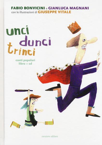 Unci dunci trinci. Ediz. a colori. Con CD-Audio - Fabio Bonvicini,Gianluca Magnani - copertina