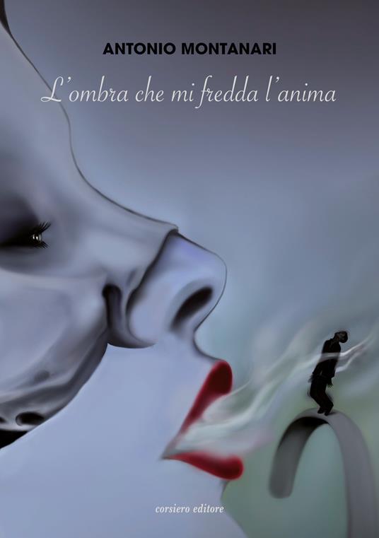 L' ombra che mi fredda l'anima - Antonio Montanari - copertina