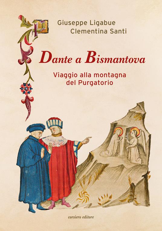 Dante a Bismantova. Viaggio alla montagna del Purgatorio - Giuseppe Ligabue,Clementina Santi - copertina