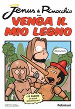 Jenus & Pinocchio in Venga il mio legno