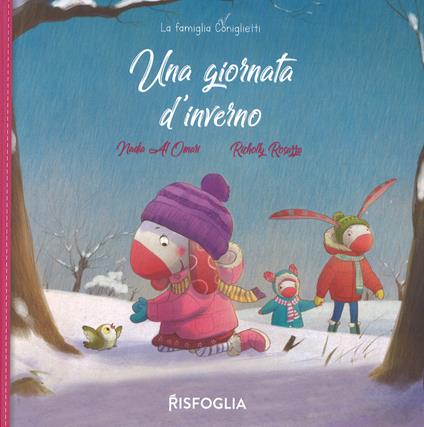 Una giornata d'inverno. La famiglia Coniglietti. Ediz. a colori - Nadia Al Omari - copertina