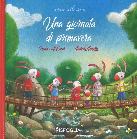 Una giornata di primavera. La famiglia Coniglietti. Ediz. a colori - Nadia Al Omari - copertina