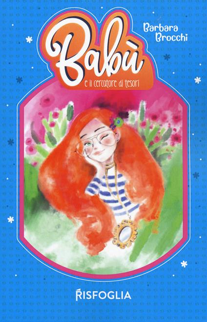 Babù e il cercatore di tesori. Ediz. illustrata - Barbara Brocchi - copertina