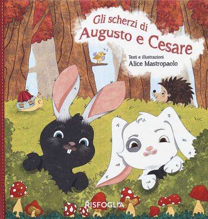 Gli scherzi di Augusto e Cesare - Alice Mastropaolo - copertina