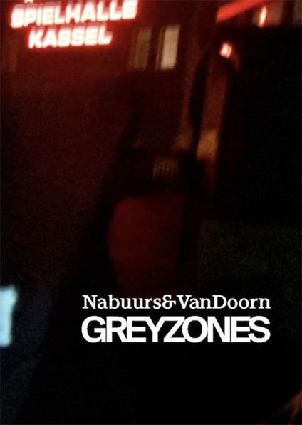 Greyzones. Ediz. inglese - Inge Nabuurs - copertina