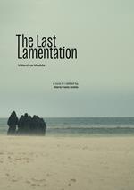 The last lamentation. Ediz. illustrata