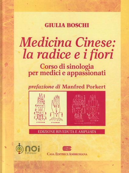 Medicina cinese: la radice e i fiori. Corso di sinologia per medici e appassionati - Giulia Boschi - copertina