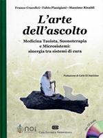 L' arte dell'ascolto. Medicina taoista, suonoterapia e microsistemi: sinergia tra sistemi di cura