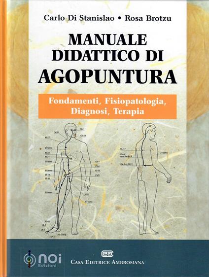 Manuale didattico di agopuntura - Carlo Di Stanislao,Rosa Brotzu - copertina