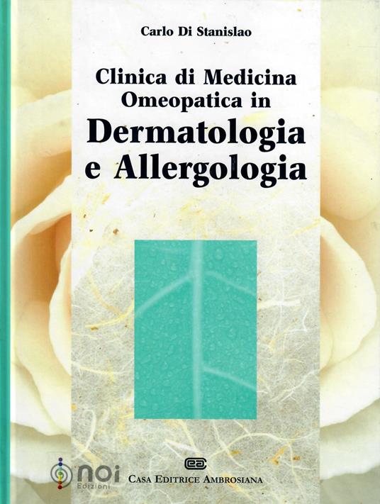 Clinica di medicina omeopatica in dermatologia e allergologia - Carlo Di Stanislao - copertina