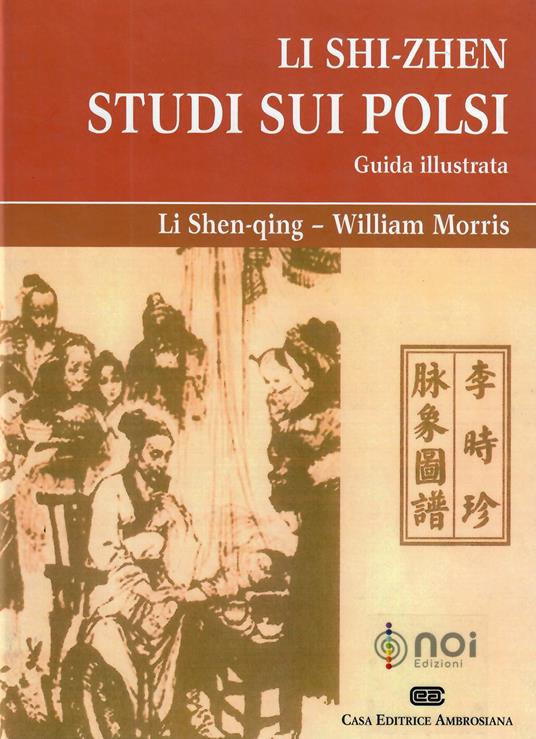 Li Shi-Zhen. Studio sui polsi. Guida illustrata - Li Shen-Qing,William Morris - copertina