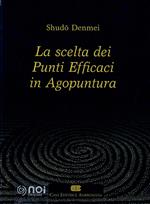 La scelta dei punti efficaci in agopuntura