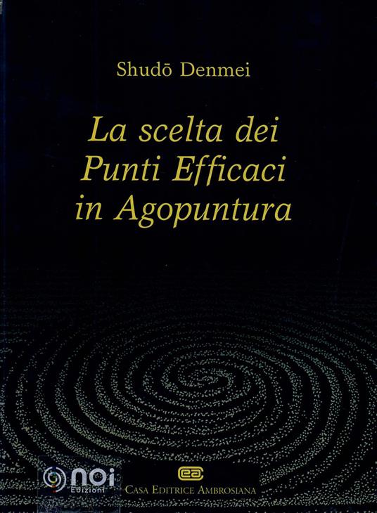 La scelta dei punti efficaci in agopuntura - Denmei Shudo - copertina