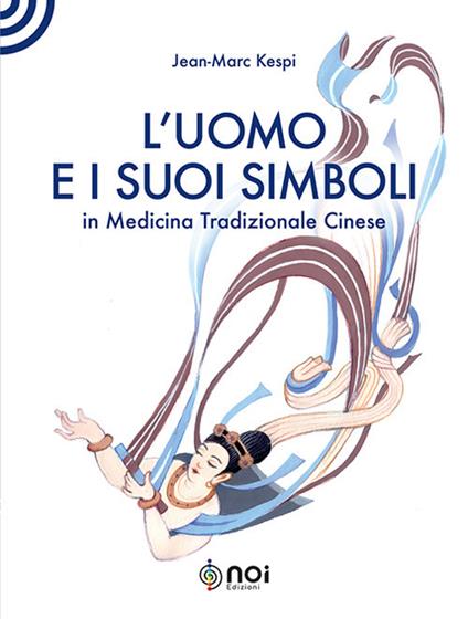 L' uomo e i suoi simboli in medicina tradizionale cinese - Jean-Marc Kespi - copertina