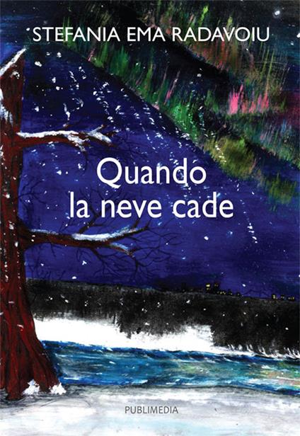 Quando la neve cade - Stefania Ema Radavoiu - copertina