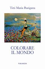 Colorare il mondo. Poesie e... «Per un sorriso»