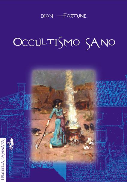 Occultismo sano - Dion Fortune - copertina