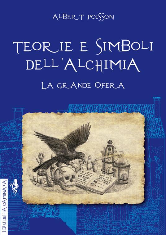 Teorie e simboli dell'alchimia. Ediz. integrale - Albert Poisson - copertina