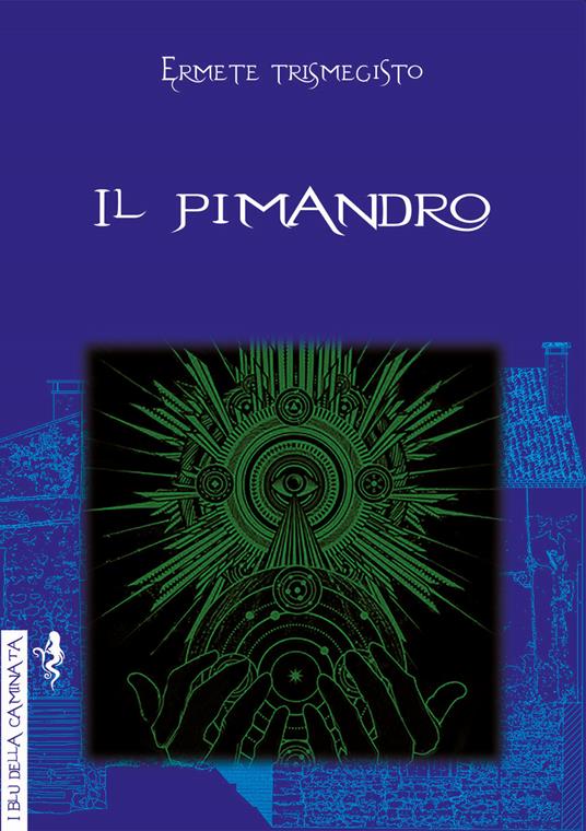 Il Pimandro (rist. anast. 1549) - Ermete Trismegisto - copertina