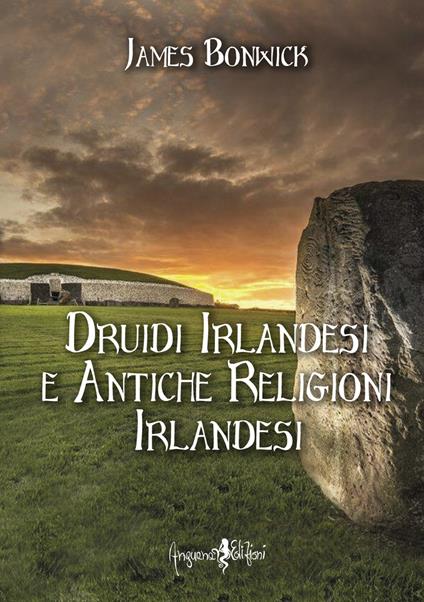 Druidi irlandesi e antiche religioni irlandesi - James Bonwick - copertina
