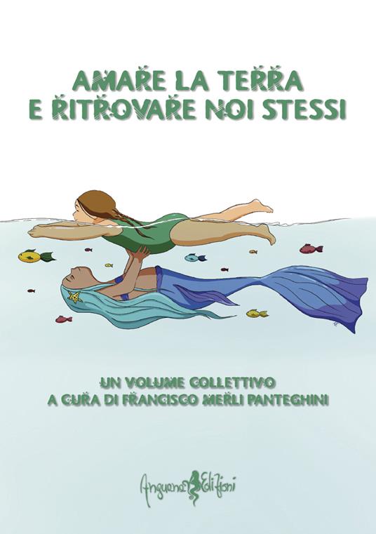 Amare la terra e ritrovare noi stessi - copertina