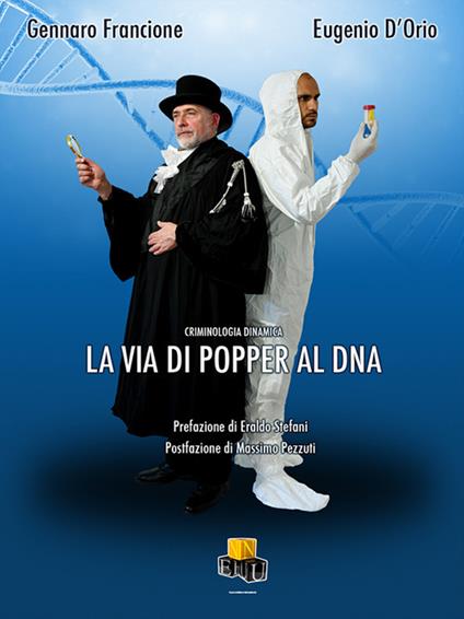 Criminologia dinamica. La via di Popper al DNA - Gennaro Francione,Eugenio D'Orio - copertina