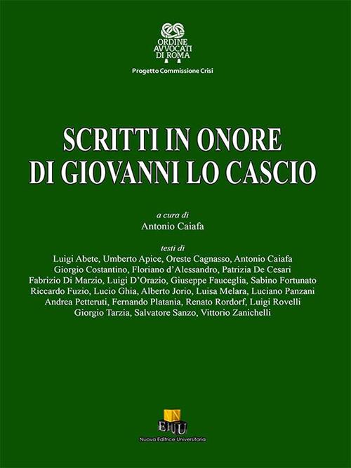 Scritti in onore di Giovanni Lo Cascio - Antonio Caiafa - Libro - NEU - XXI  secolo del diritto | IBS
