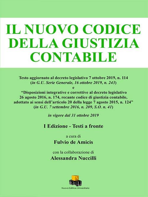 Il nuovo codice della giustizia contabile. Testo aggiornato al decreto legislativo 7 ottobre 2019, n. 114 (in G.U. Serie Generale 16 ottobre 2019, n. 243). Ediz. integrale - copertina