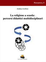 La religione a scuola: percorsi didattici multidisciplinari