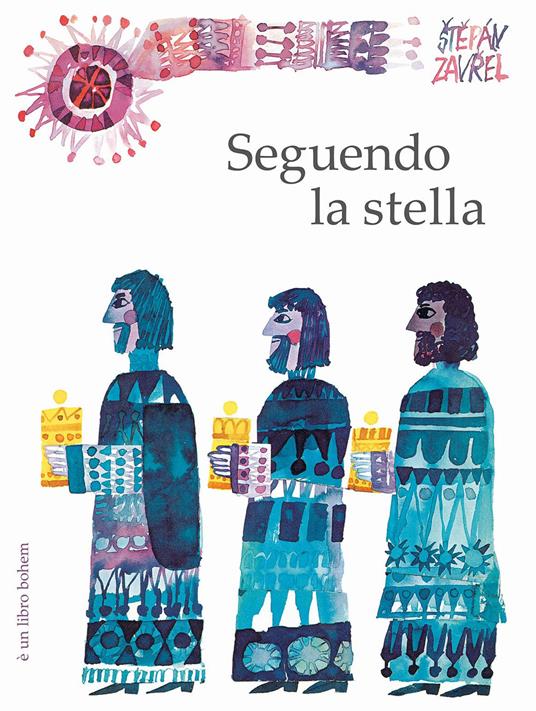 Seguendo la stella. Ediz. illustrata - Stepán Zavrel - copertina