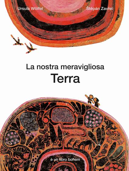 La nostra meravigliosa Terra - Ursula Wolfel,Stepán Zavrel - copertina