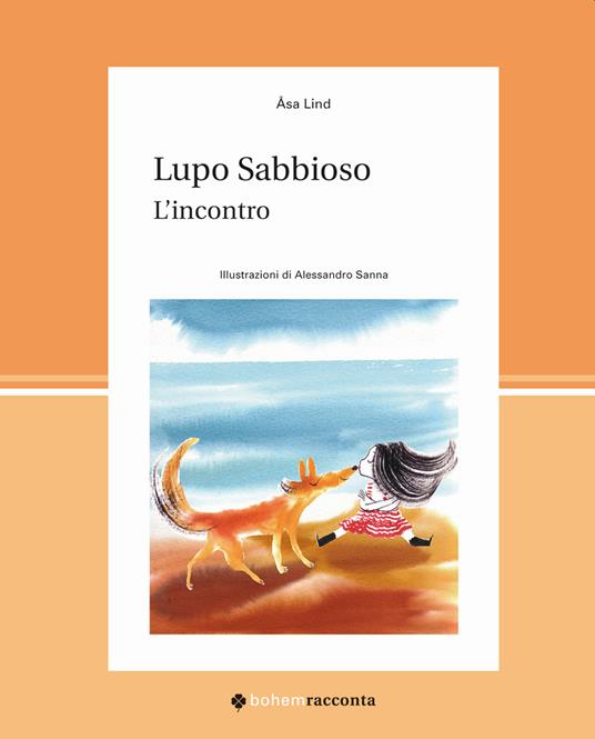 Lupo Sabbioso. L'incontro. Ediz. a colori - Asa Lind - copertina