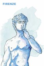 Il David di Michelangelo. Firenze. The notebook collection. City notebook. Ediz. italiana e inglese