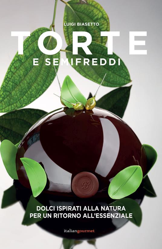 Torte e semifreddi - Luigi Biasetto - copertina