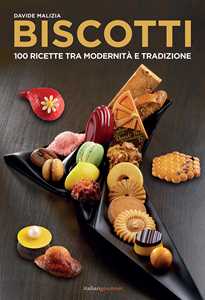 Image of Biscotti. 100 ricette fra modernità e tradizione