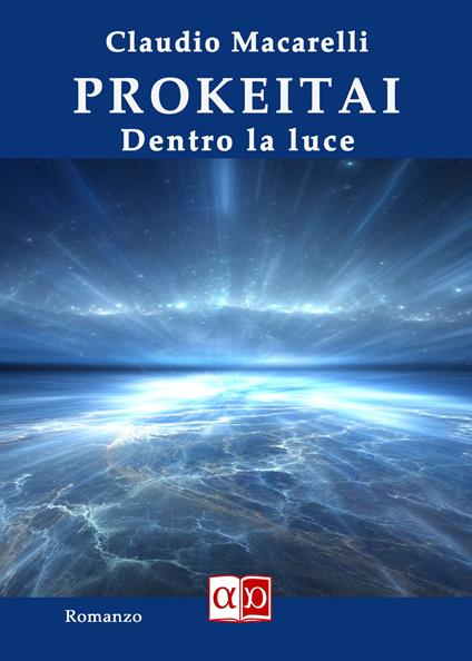 Prokeitai. Dentro la luce - Claudio Macarelli - copertina