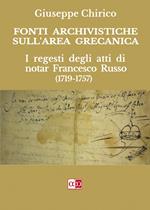 Fonti archivistiche sull'area grecanica. I regesti degli atti di notar Francesco Russo (1719-1757)