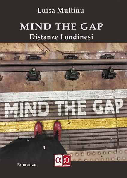 Mind the gap. Distanze londinesi - Luisa Multinu - copertina