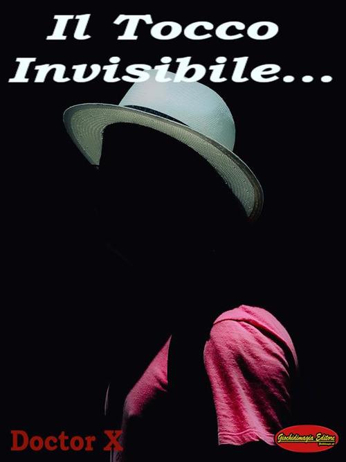 Il tocco invisibile... - Doctor X - ebook