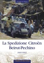 La spedizione Citroën Beirut-Pechino 1931-1932