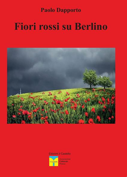 Fiori rossi su Berlino - Paolo Dapporto - copertina