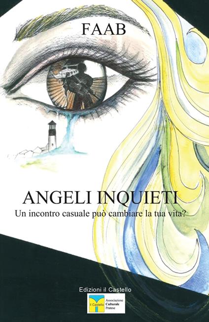 Angeli inquieti. Un incontro casuale può cambiare la tua vita? - Fabiola Borrelli - copertina