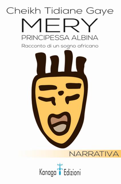 Mery, principessa albina. Racconto di un sogno africano - Cheikh Tidiane Gaye - copertina