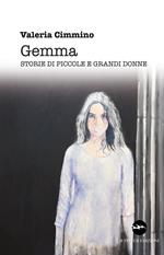 Gemma. Storie di piccole e grandi donne