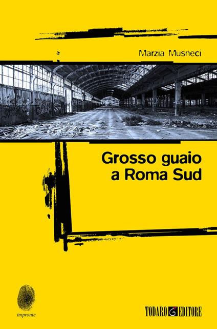 Grosso guaio a Roma Sud - Marzia Musneci - copertina