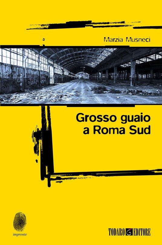 Grosso guaio a Roma Sud - Marzia Musneci - ebook