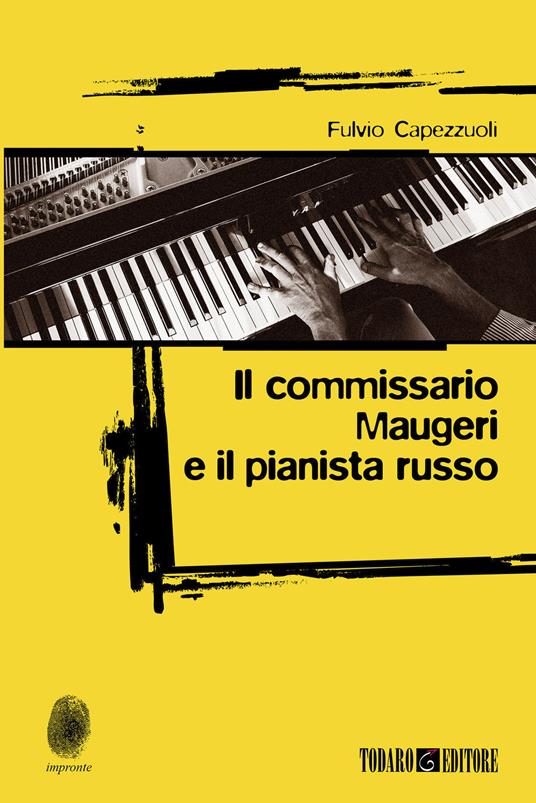 Il commissario Maugeri e il pianista russo - Fulvio Capezzuoli - ebook