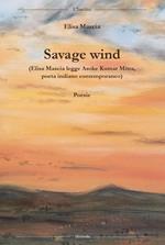 Savage wind (Elisa Mascia legge Asoke Kumar Mitra, poeta indiano contemporaneo). Testo inglese a fronte