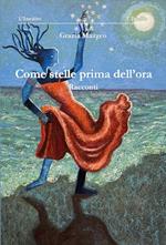 Come stelle prima dell'ora