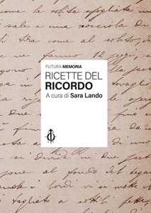 Image of Futura Memoria. Ricette del ricordo